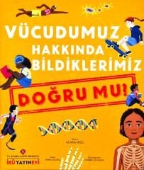 Vücudumuz Hakkında Bildiklerimiz DOĞRU MU?